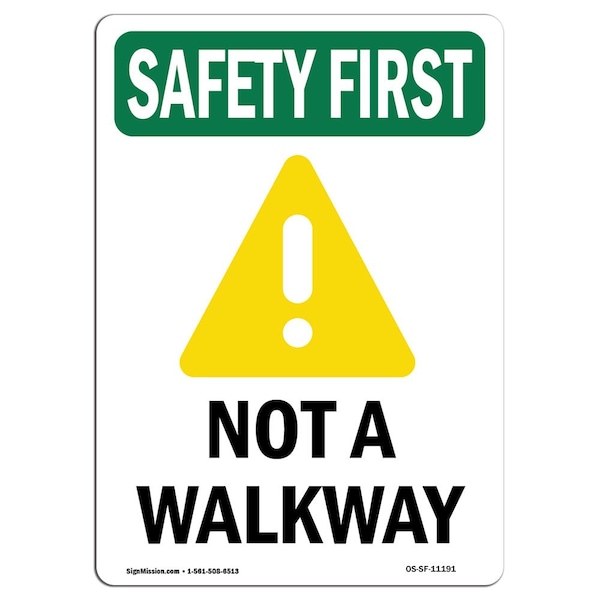 Safety Sign, OSHA SAFETY FIRST, 5" Height, Not A Walkway, Portrait, 10PK